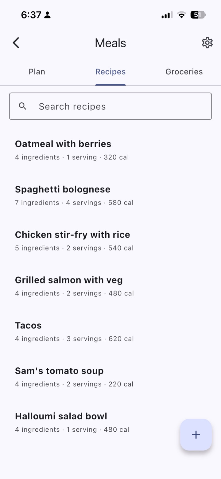 Starter recipes built in. Save your own. Use them once or every week.